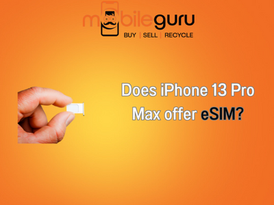 Does iPhone 13 Pro Max offer eSIM?