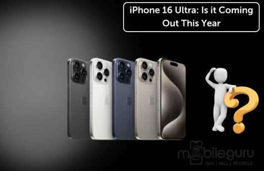 iPhone 16 Ultra: Is it Coming Out This Year?